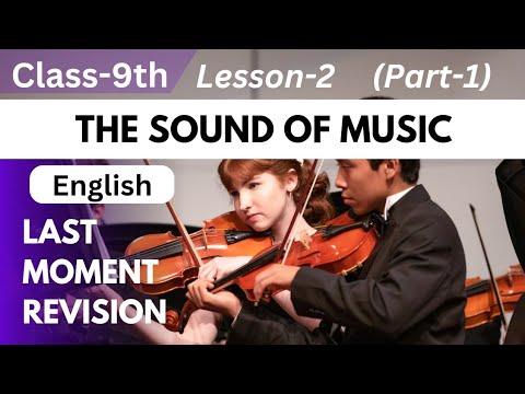 Class 9th ENGLISH Lesson-2 The Sound Of Music (Part-1)
