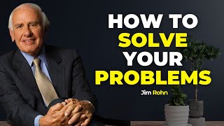 Jim Rohn: 3 POWERFUL Rules for Solving Any problem