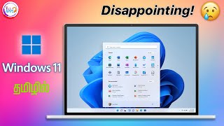 New Windows 11 is Disappointing!! 😭😭😭 (Here are the Reason) in Tamil @TechApps Tamil