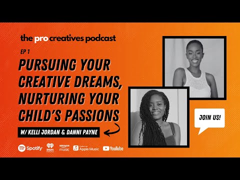 How to Pursue Your Creative Dreams While Nurturing Your Child's Passions | The ProCreatives Podcast