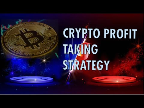 PROFIT TAKING STRATEGIES IN CRYPTOS