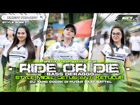 DJ TRAP BEDIL • RIDE OR DIE • YANG LAGI VIRAL DI TIK TOK❗️VIRAL DI BAHRUL ULUM • XMEST PROJECT •