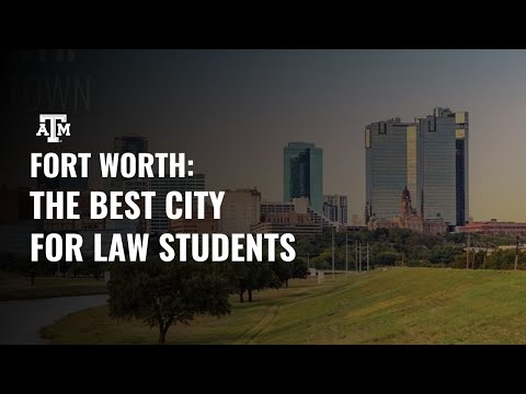 Why Fort Worth is the Perfect City for Law Students