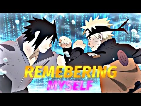 Remembering Myself - Naruto × Sasuke  ｢AMV/EDIT｣ 📱