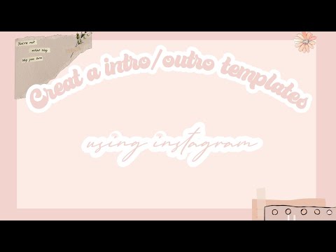 aesthetic templates creating using *instagram*|intro template ideas|YouTube templates ideas|