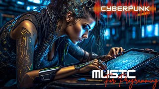 Cyberpunk | Techno Mix | Programming, Inspiration and Concentration Music