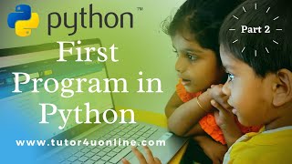 First Program in Python | Part 2 #tutor4uonline #python #programming #firstProgram