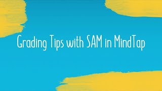 Grading Tips with SAM in MindTap