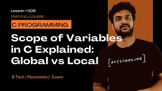 Scope of Variables in C Explained: Global vs Local || C Programming || Lesson 109 ||