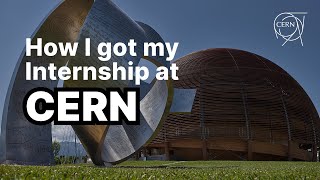 How I Got a Software Engineering Internship @ CERN