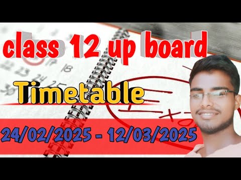 up board class 12 की time table 2025 तुरंत देख लो