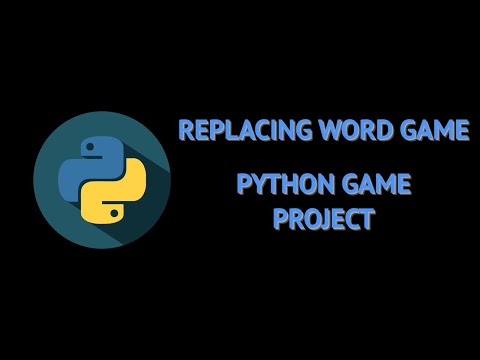 How to make Word Replacing Game. Python Game Project.