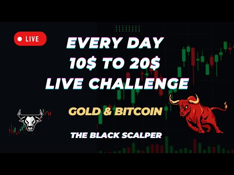 🔴 LIVE FOREX CHALLENGE 10$ TO 20$ | GOLD & BITCOIN | MAY 23 | THE BLACK SCALPER