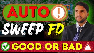 Auto Sweep/Flexi Account Good or Bad ? Advantages and Disadvantages