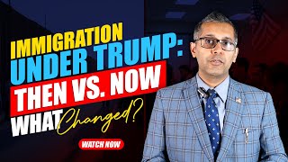 Trump vs. Current Administration: Major U.S. Immigration Policy Changes Explained (2025 Update)