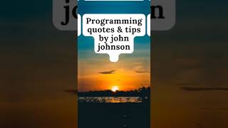 programming quotes &tips by john johnson #shorts #programming #coding #learning #coder
