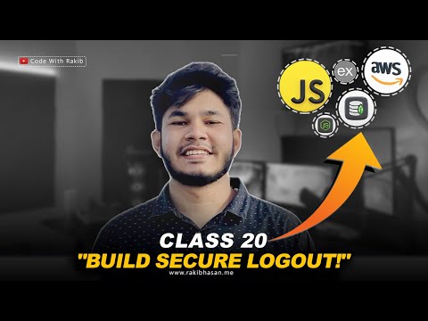 class 20: Implementing Logout & Auth Middleware | Backend Series 1.0 | Code with Rakib | Bangla