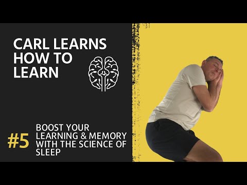 Carl Learns How to Learn #5 Sleep Smarter: Boost Your Learning & Memory with the Science of Sleep