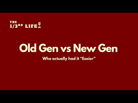 Old Gen  vs New Gen, Who actually had it "Easier"