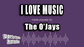 The O'Jays - I Love Music (Karaoke Version)