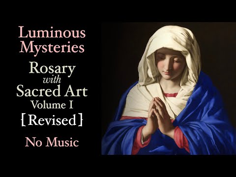 Luminous Mysteries - Rosary with Sacred Art, Vol. I [Revised] - No Music