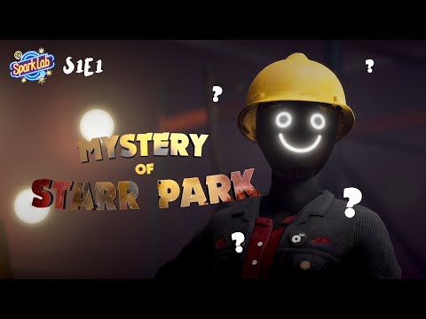 SparkLab S1E1 | Mystery of Starr Park?