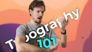Typography 101 - Web Design For Beginners