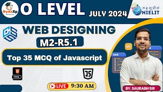 Web Designing and Publishing || Top 35 MCQs of Javascript || (M2-R5.1)|| O Level July 2024 || GyanXp