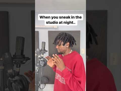 WHEN YOU SNEAK IN THE STUDIO AT NIGHT..