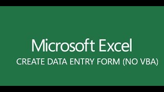 SIMPLE AND EASY WAY TO MAKE DATA ENTRY FORM (NO VBA)