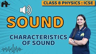 Sound Class 8 ICSE Physics | Selina Chapter 7 | Characteristics of Sound