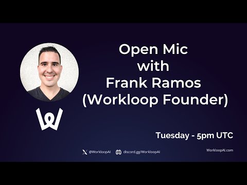 Open Mic with Frank Ramos (Workloop Founder)