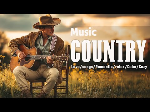 Top Country Songs for Relaxing | Best Chill Country Playlist to Calm Your Mind