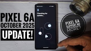 PIXEL 6a October 2025 Update | Is Pixel 6 Series Discontinued? 📲