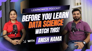 Before you Learn Data Science, WATCH THIS! | Learnomate Podcast