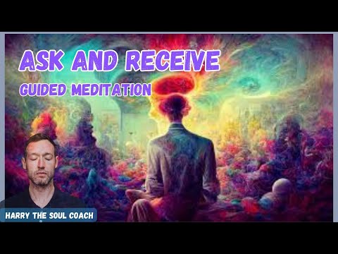 Ask and Receive Guided Meditation