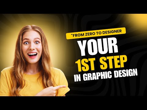 "From Zero to Designer: Your First Step in Graphic Design"