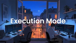 Execution Mode - Coding Music Music for Developers Committed to Deep Work