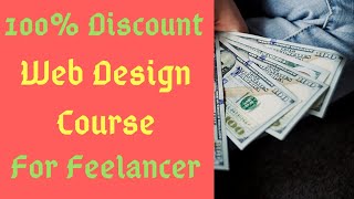 Free Web Design Course For Freelancers | 100% Discounts