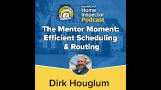 Episode 762: The Mentor Moment: Efficient Scheduling and Routing with Certified Master Inspector ...