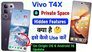 Vivo T4x Private Space Hidden Features Kya Hai in Origin OS 6, Vivo T4x Private Space Kaise Use Kare