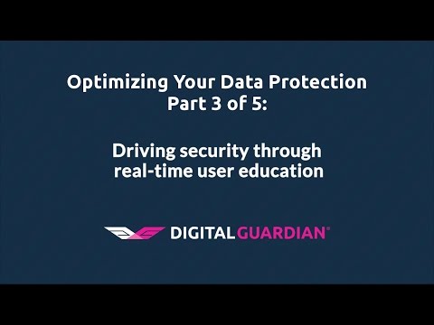 Driving security using real-time user education | Optimizing Your Data Protection 3/5