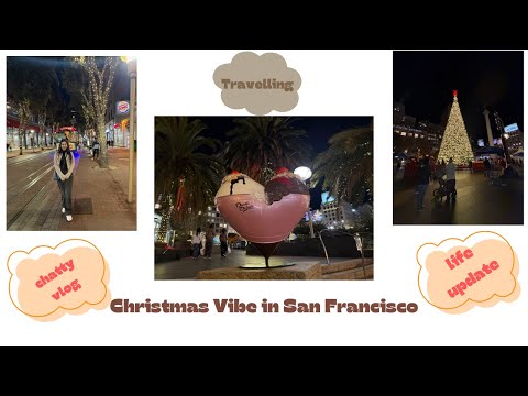 Traveling alone in San Francisco| Christmas Vibe in SF|
