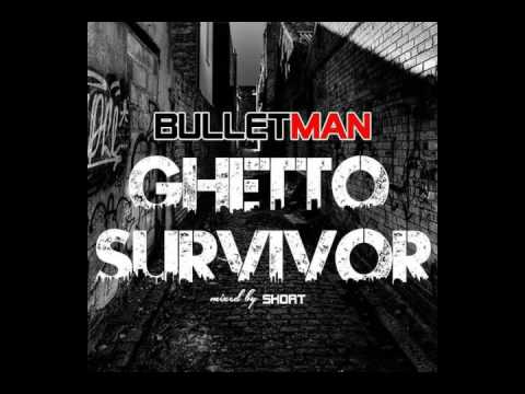 BULLET MAN - GHETTO SURVIVOR (Hell Power House Riddim). AUDIO