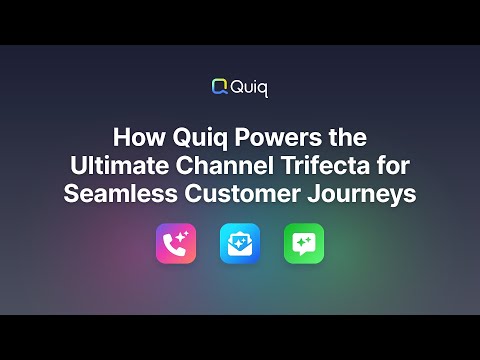 How Quiq Powers the Ultimate Channel Trifecta for Seamless Customer Journeys | Quiq
