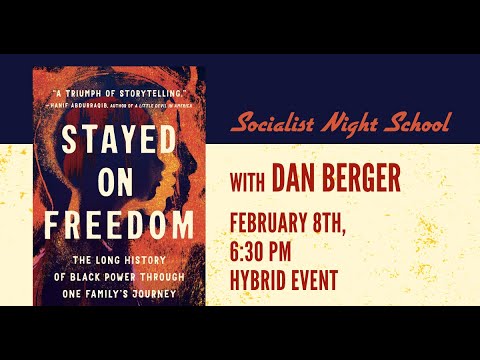 Stayed on Freedom | Socialist Night School