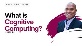 What is Cognitive Computing