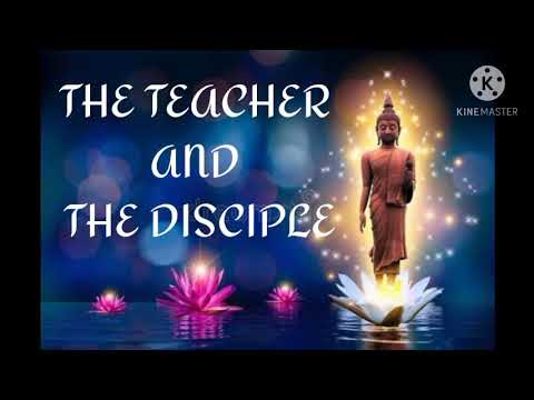 THE TEACHER AND THE DISCIPLE
