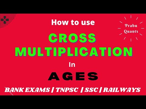 CROSS MULTIPLICATION IN AGES