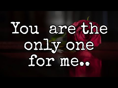 You  are the only one for me..❤️❤️ A romantic love message #lovemessages